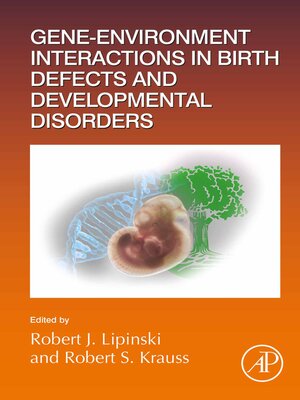 cover image of Gene-Environment Interactions in Birth Defects and Developmental Disorders
